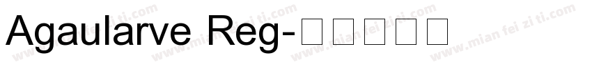 Agaularve Reg字体转换